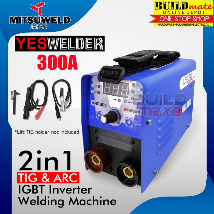 Mitsuweld Japan YESWELDER 300A 2in1 TIG and ARC IGBT Inverter Welding Machine ARC-300A •BUILDMATE•